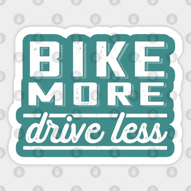 Bike More, Drive Less Sticker by Jitterfly